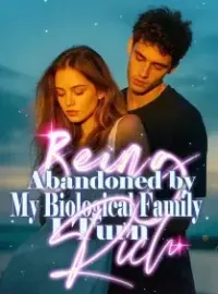 Being Abandoned by My Biological Family, I Turn Rich