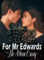 After I Found A Godfather For Mr. Edwards, He Went Crazy cover