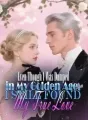 Even Though I Was Dumped in My Golden Age, I Still Found My True Love cover