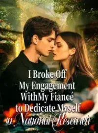 I Broke Off My Engagement With My Fiancé to Dedicate Myself to National Research