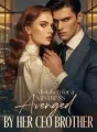 Mistaken for a Mistress, Avenged by Her CEO Brother cover