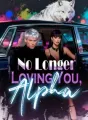 No Longer Loving You, Alpha! cover