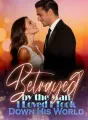Betrayed by the Man I Loved, I Took Down His World cover