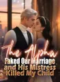 The Alpha Faked Our Marriage and His Mistress Killed My Child cover