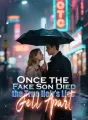 Once the Fake Son Died, the True Heir’s Lies Fell Apart cover