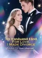 My Husband Lied For Love, I Made Divorce His Punishment cover