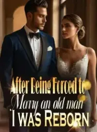After Being Forced to Marry an old man, I was Reborn