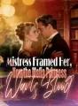 Mistress Framed Her, Now the Mafia Princess Wants Blood cover