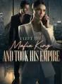 I Left the Mafia King and Took His Empire cover