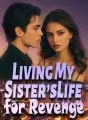Living My Sister’s Life for Revenge cover