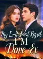 My Ex-Husband Regret: I’m Done Ex! cover
