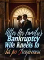 After Her Family's Bankruptcy, Wife Kneels to Ask for Forgiveness cover