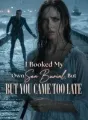 I Booked My Own Sea Burial, But You Came Too Late cover