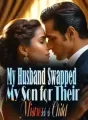 My Husband Swapped My Son for Their Mistress's Child cover