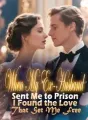 When My Ex-Husband Sent Me to Prison, I Found the Love That Set Me Free cover