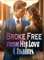 I Broke Free from His Love Chains cover