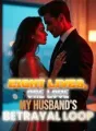 Eight Lives, One Love My Husband's Betrayal Loop cover