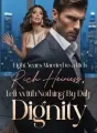 Eight Years Married to a Rich Heiress,I Left with Nothing But My Dignity cover
