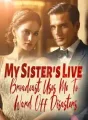 My Sister's Live Broadcast Uses Me To Ward Off Disasters cover