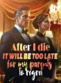 After I die, it will be too late for my parents to regret cover