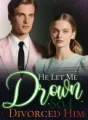 He Let Me Drown, So I Divorced Him cover