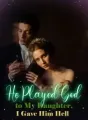 He Played God to My Daughter, I Gave Him Hell cover