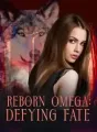 The Reborn Omega: Defying Fate cover
