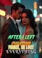 After I Left My Cheating Fiancé, He Lost Everything cover