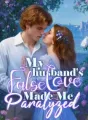 My husband's False Love Made Me Paralyzed cover