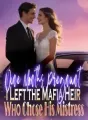 Nine Months Pregnant, I Left the Mafia Heir Who Chose His Mistress cover