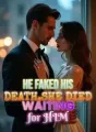 He Faked His Death,She Died Waiting for Him cover