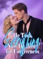 He Took Everything, Now He Bows for Forgiveness cover