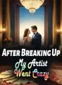 After Breaking Up, My Artist Went Crazy cover