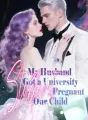 My Husband Got a University Student Pregnant Our Child cover
