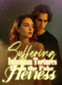 Suffering Inhuman Tortures From the Fake Heiress cover