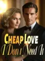 Cheap Love, I Don't Need It cover