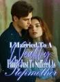 I Married To A Wealthy Family Just To Suffered As Stepmother cover