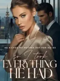 He Kicked My Mother Out for His Ex,So I Took Everything He Had