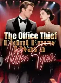 The Office Thief Didnt Know I Was a Hidden Tycoon