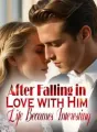 After Falling in Love with Him, Life Becomes Interesting cover