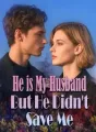 He is My Husband But He Didn't Save Me cover