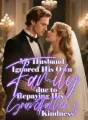 My Husband Ignored His Own Family due to Repaying His Grandfather's Kindness cover
