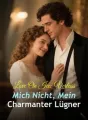 Liebe auf Eis: Verlass Mich Nicht, Mein Charmanter Lügner cover