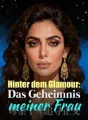 Hinter dem Glamour: Das Geheimnis meiner Frau cover