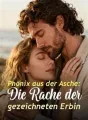 Phönix aus der Asche: Die Rache der gezeichneten Erbin cover
