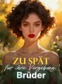 Zu spät für ihre Vergebung, Brüder cover
