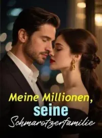 Meine Millionen, seine Schmarotzerfamilie