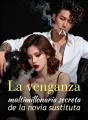La venganza multimillonaria secreta de la novia sustituta cover