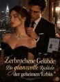 Zerbrochene Gelübde: Die glanzvolle Rückkehr der geheimen Erbin cover