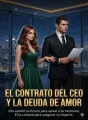 El Contrato del CEO y la Deuda de Amor cover